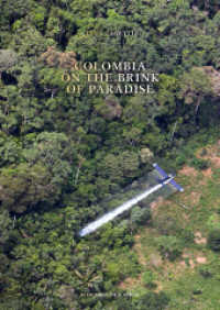 Colombia : On the Brink of Paradise （2018. 300 S. ca. 186 farb. u. 31 schw.-w. Abb. 24 cm）