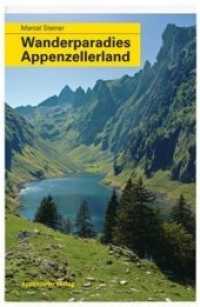 Wanderparadies Appenzellerland Bd.1 (Wanderparadies Appenzellerland .1) （2. Aufl. 2008. 344 S. 18 cm）