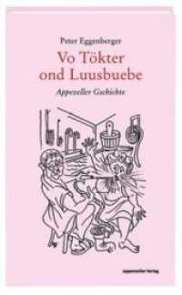 Vo Tökter ond Luusbuebe : Appezeller Gschichte （Neuausg. 2011. 128 S. 19.5 cm）