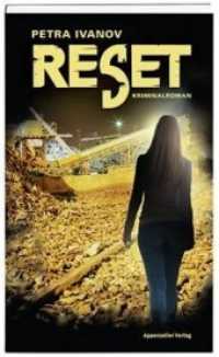 Reset : Kriminalroman (Nicole, Leo, Chris und Julie-Reihe 1) （Überarbeitete Neuauflage. 2017. 200 S. 21 cm）