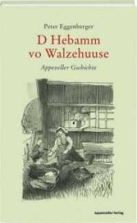 D Hebamm vo Walzehuuse : Appezeller Gschichte （Neuausg. 2020. 128 S. 19.5 cm）