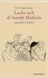 Lache isch di bescht Medizin : Appezeller Gschichte （NED. 2025. 128 S. 19.5 cm）
