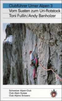 Clubführer Urner Alpen 3 : Vom Susten zum Uri-Rotstock (Alpinführer / Clubführer) （1., Aufl. 1999. 424 S. 8 Farbfotos, 116 SW-Zeichn., 39 SW-Fotos. 17 cm）