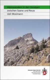 Alpinwandern zwischen Saane und Reuss (Alpin-Wanderführer) （1., Aufl. 2006. 336 S. 49 SW-Zeichn., 52 Farbzeichn., 134 Farbfotos. 1）