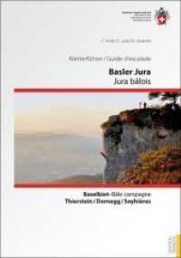 Kletterführer Basler Jura / Guide d'escalade Jura bâlois : Baselbiet - Bâle campagne / Thierstein / Dornegg / Soyhières (SAC Kletterführer) （2020. 430 S. 300 Abb. 21 cm）