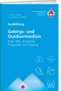 Gebirgs -und Outdoormedizin : Erste Hilfe, alpine Notfälle, Training, Gesundheit unterwegs (Natur) （2023. 336 S. 50 Farbzeichn., 130 Farbfotos. 18 cm）
