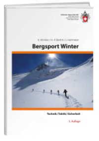 Bergsport Winter : Technik/Taktik/Sicherheit (Ausbildung/Natur) （5. Aufl. 2021. 300 S. 50 Farbfotos, 250 Zeichn. 18 cm）