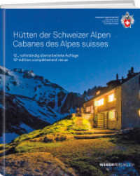 Hütten der Schweizer Alpen/Cabanes des Alpes Suisse (Ausbildung) （12., überarb. Aufl. 2022. 440 S. 370 Ktn., 380 Abb. 215 x 255 mm）