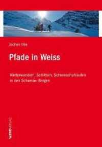Pfade in Weiss : Winterwandern, Schlitteln, Schneeschuhlaufen in den Schweizer Bergen （2., überarb. Aufl. 2011. 154 S. zahlr. farb. Abb. u. Karten. 17.9）