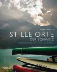 Stille Orte der Schweiz - Verborgene Winkel, verträumte Landschaften (Stille Orte der Schweiz Bd.1) （2010. 192 S. zahlr. farb. Fotos. 30.6 cm）