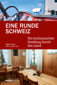 Eine Runde Schweiz : Ein kulinarischer Streifzug durchs Land （3., überarb. Aufl. 2012. 186 S. m. zahlr. Farbfotos u. 1 farb. &U）
