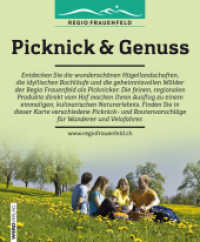 Picknick & Genuss, Wander- und Radwanderkarte : Entdecken Sie die wundersch&ouml;nen H&uuml;gellandschaften, die idyllischen Bachl&auml;ufe und die geheimnisvollen W&auml;lder der Regio Frauenfeld als Picknicker. Die feinen, regionalen Produkte direk （1. Aufl. 2012. 14.3 cm）
