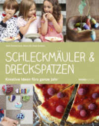Schleckmäuler & Dreckspatzen : Kreative Ideen fürs ganze Jahr （3. Aufl. 2017. 192 S. . 27.5 cm）