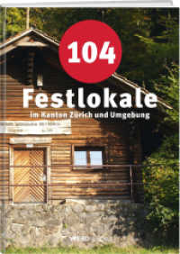 101 Festhütten im Kanton Zürich （1., 1. Auflage. 2013. 96 S. 16 cm）