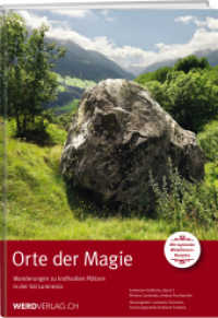 Orte der Magie : Wanderungen zu kraftvollen Plätzen in der Val Lumnezia. Mit regionalen Wildpflanzen-Rezepten (Schweizer Kraftorte Bd.2) （2015. 176 S. m. farb. Abb. 21 cm）