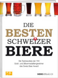 Die besten Schweizer Biere : Die Testresultate der 150 Gold- und Silbermedaillengewinner des Swiss Beer Award