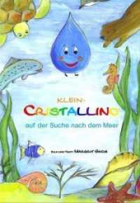 Klein-Cristallino auf der Suche nach dem Meer （2019. 24 S. 304 mm）