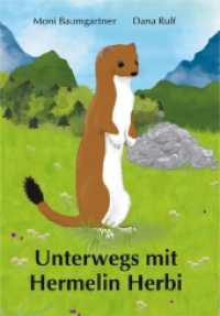 Unterwegs mit Hermelin Herbi : Bilderbuch （2022. 24 S. 21 cm）