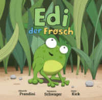 Edi der Frosch （2023. 40 S. durchgehend farbig illustriert. 24 cm）