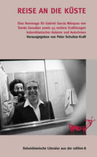 Reise an die Küste : Eine Hommage für Gabriel Garcia Marquez von Tomas Gonzalez sowie 45 weitere Erzählungen kolumbianischer Autoren und Autorinnen （1. Aufl. 2013. 344 S. 210 mm）