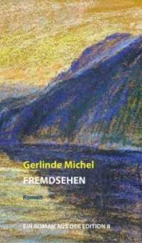 Fremdsehen : Roman. Ungekürzte Ausgabe （erste Auflage. 2018. 200 S. 21 cm）