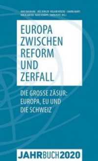 Jahrbuch Denknetz 2020: Europa zwischen Reform und Zerfall : Die grosse Zäsur: Europa, EU und die Schweiz. Ungekürzte Ausgabe （erste Auflage. 2020. 224 S. 245 cm）