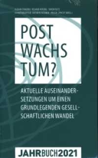 Denknetz Jahrbuch 2021: Postwachstum : Aktuelle Auseinandersetzungen um einen grundlegenden gesellschaftlichen Wandel. Ungekürzte Ausgabe （erste Auflage. 2022. 216 S. 24.5 cm）