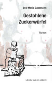 Gestohlene Zuckerwürfel : Roman. Ungekürzte Ausgabe （2024. 220 S. 21 cm）