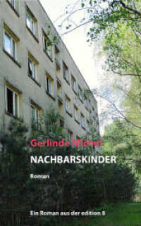 Nachbarskinder : Roman. Ungekürzte Ausgabe （erste Auflage. 2025. 220 S. 21 cm）