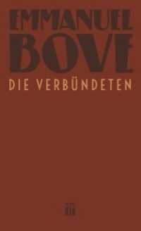 Die Verbündeten : Roman (Werkausgabe Emmanuel Bove) （2016. 264 S. 20.5 cm）