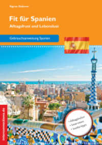 Fit für Spanien : Alltagsfrust und Lebenslust (ReiseTops 17) （1., Neuerscheinung. 2014. 202 S. 20 Abb. 210 cm）