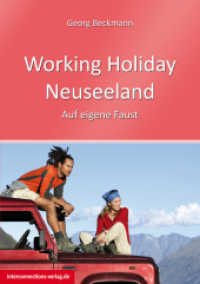 Working Holiday Neuseeland : Auf eigene Faust. Jobs, Praktika, Austausch (Jobs, Praktika, Studium .51) （1., Auflage. 2017. 154 S. 21 cm）