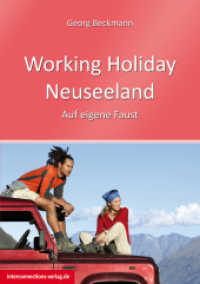Working Holiday Neuseeland : Auf eigene Faust. Jobs, Praktika, Austausch (Jobs, Praktika, Studium 51) （1., Auflage. 2017. 154 S. 21 cm）