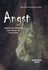 Angst : Lähmender Stillstand und Motor des Fortschritts （1., Aufl. 2012. 464 S. zahlr. z.T. farbige Abbildungen. 24 cm）