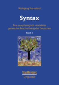 Syntax Bd.2 : Eine morphologisch motivierte generative Beschreibung des Deutschen. Band 2 (Stauffenburg Linguistik 31.2) （3., überarb. Aufl. 2009. XII, 374 S. 24 cm）