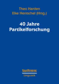 40 Jahre Partikelforschung (Stauffenburg Linguistik Bd.55) （2010. 360 S. 24 cm）