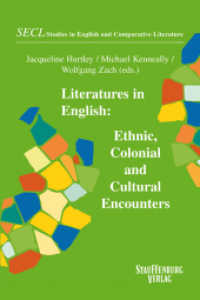 Literatures in English : Ethnic, Colonial and Cultural Encounters (Studies in English and Comparative Literature 22) （2010. 396 S. 22.5 cm）