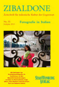 Fotografie in Italien : Heft 55 / Frühjahr 2013 (Zibaldone 55) （1. Aufl. 2013. 156 S. zahlr. Abb. 19 cm）