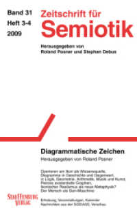 Zeitschrift für Semiotik / Diagrammatische Zeichen Bd.31/3-4 : Diagrammatische Zeichen (Zeitschrift für Semiotik Band 31 / Heft 3-4 (2009)) （1., Aufl. 2011. 286 S. zahlr. Abb. 24 cm）
