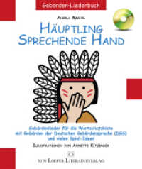 Häuptling sprechende Hand, m. Audio-CD : Gebärden-Liederbuch. Gebärdenlieder für die Wortschatzkiste mit Gebärden der Deutschen Gebärdensprache (DGS) (Kommunikation in der Sonderpädagogik) （dritte Auflage. 2019. 54 S. Mit vielen kindgerechten Illustrationen un）