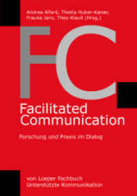 FC Facilitated Communication : Forschung und Praxis im Dialog （2010. 224 S. 21.5 cm）