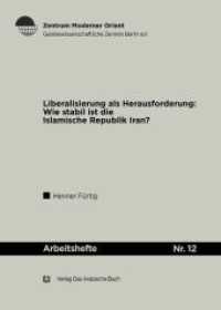 Liberalisierung ALS Herausforderung : Wie Stabil Ist Die Islamische Republik Iran? (Arbeitshefte)