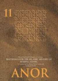 Materials for the Islamic History of Semipalatinsk : Two manuscripts by Aḥmad-Walī al-Qazānī and Qurbānʿalī Khālidī (Anor Central Asian Studies)