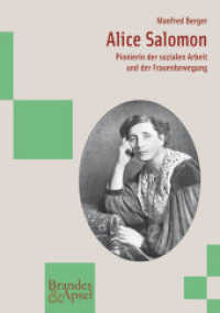 Alice Salomon : Pionierin der sozialen Arbeit und der Frauenbewegung （4., bearb. Aufl. 2018. 96 S. Fotos, Dok. 20.7 cm）