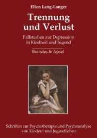 Trennung und Verlust : Fallstudien zur Depression in Kindheit und Jugend (Schriften zur Psychotherapie und Psychoanalyse von Kindern und Jugendlichen) （2009. 398 S. 21,5 cm）