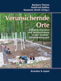 Verunsichernde Orte : Selbstverständnis und Weiterbildung in der Gedenkstättenpädagogik （1., Auflage. 2010. 208 S. 22 cm）