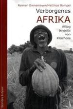 Verborgenes Afrika : Alltag jenseits von Klischees （2008. 181 S. m. Fotos. 21 cm）
