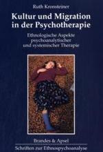 Kultur und Migration in der Psychotherapie : Ethnologische Aspekte in psychoanalytischer und systemischer Therapie (Schriften zur Ethnopsychoanalyse Bd.5) （2. Aufl. 2009. 398 S. 21 cm）