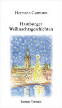 Hamburger Weihnachtsgeschichten （2. Aufl. 2019. 128 S. 127 Farbabb. 20 cm）
