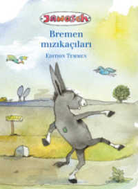 Die Bremer Stadtmusikanten, türkisch （1., Aufl. 2008. 52 S. 26 Farbabb. 27 cm）